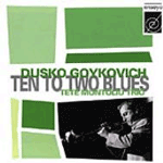 Ten to Two Blues／Dusko Goykovich featuring Tete Montoliu Trio